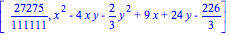 [27275/111111, x^2-4*x*y-2/3*y^2+9*x+24*y-226/3]